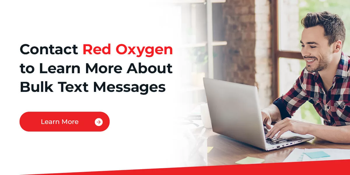 Contact Red Oxygen to Learn More About Bulk Text Messages