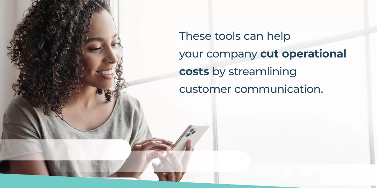 Enjoy Cost-Effective Customer Communications