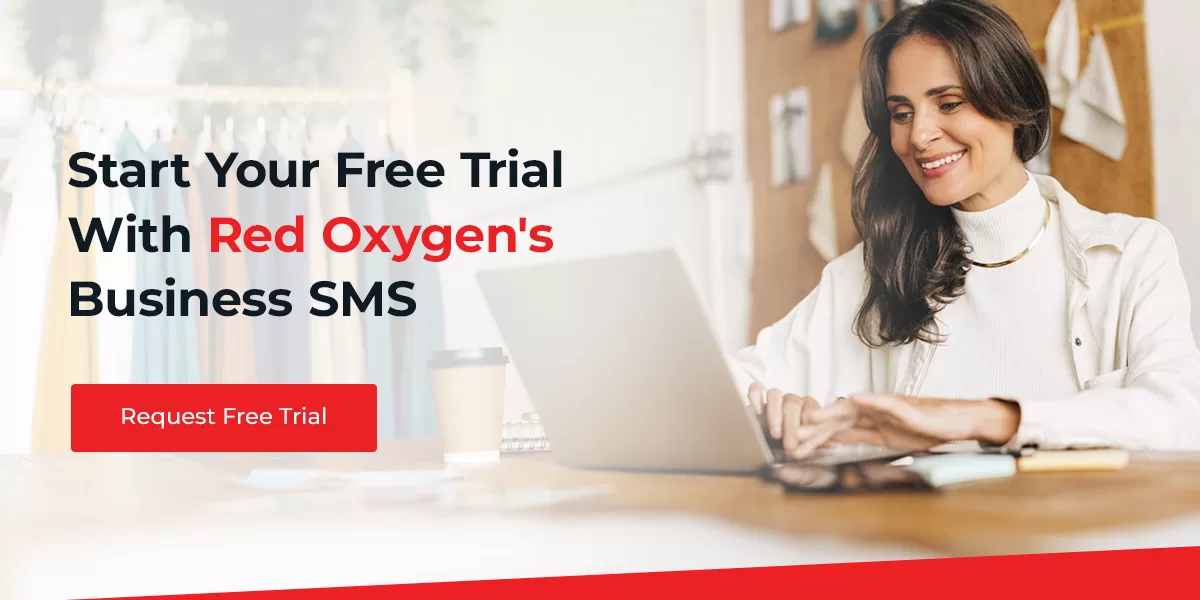 Start Your Free Trial With Red Oxygen's Business SMS