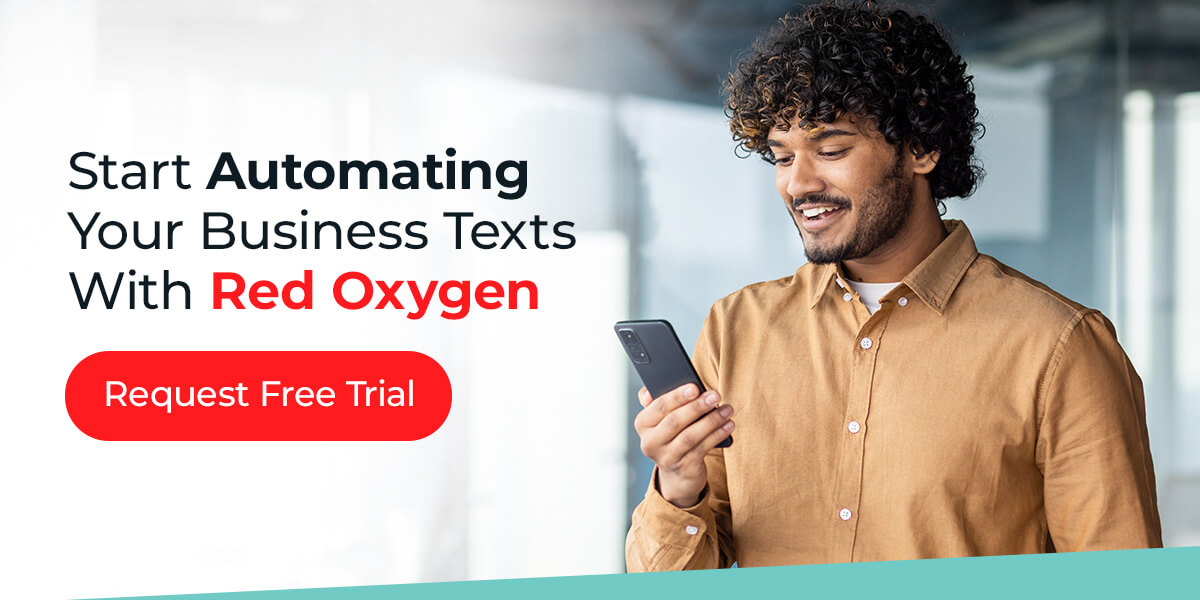 Start Automating Your Business Texts With Red Oxygen